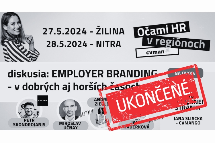 MÁJ  2024 ▪ Očami HR v regiónoch: EMPLOYER BRANDING - v časoch dobrých aj horších