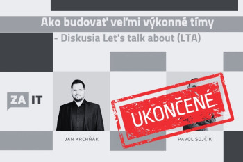 NOVEMBER 2024  ▪ AKO BUDOVAŤ VEĽMI VÝKONNÉ TÍMY - Diskusia Let's talk about (LTA) I Žilina