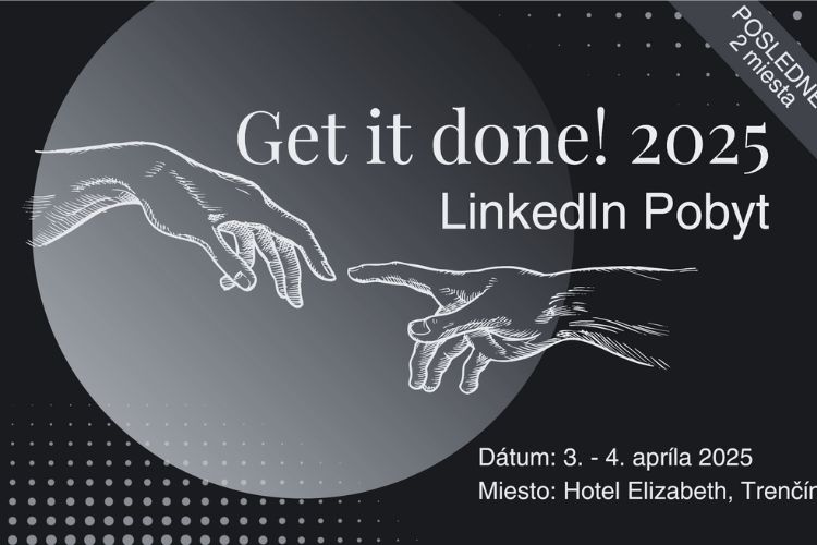 GET IT DONE - LinkedIn pobyt I Trenčín