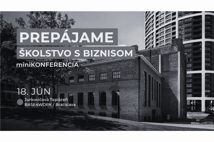 miniKONFERENCIA Prepájame školstvo s biznisom