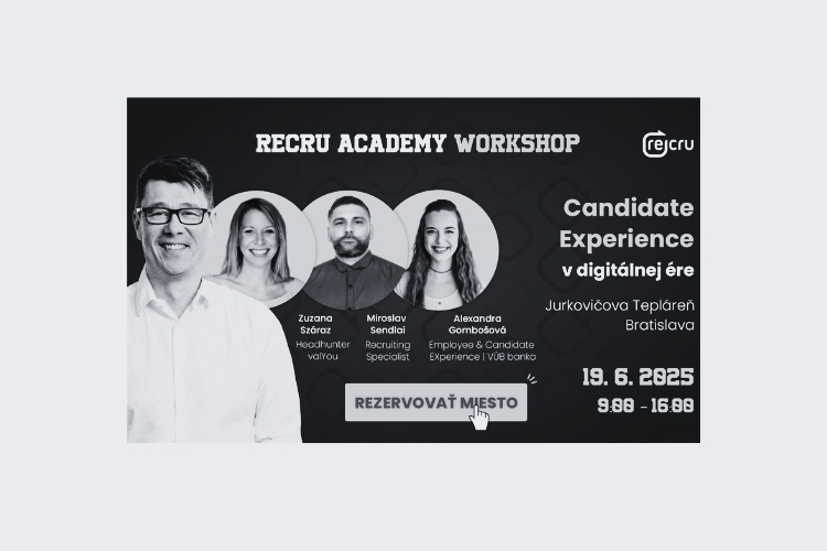 RECRU Academy Workshop: Candidate Experience v digitálnej ére