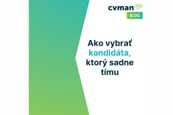 Ako vybrať kandidáta, ktorý sadne tímu: Pozrite si, ako funguje výber v cvmango