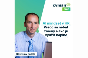 AI mindset v HR: Prečo sa nebáť zmeny a ako ju využiť naplno