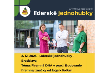 L&iacute;dersk&eacute; jednohubky I Firemn&aacute; DNA v praxi: Budovanie firemnej značky od loga k ľuďom 