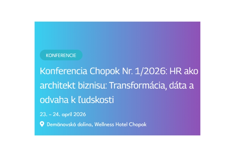 Konferencia Chopok Nr. 1/2026: HR ako architekt biznisu: Transform&aacute;cia, d&aacute;ta a odvaha k ľudskosti
