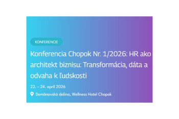 Konferencia Chopok Nr. 1/2026: HR ako architekt biznisu: Transform&aacute;cia, d&aacute;ta a odvaha k ľudskosti